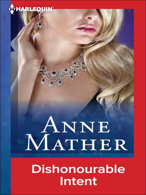 Title details for Dishonourable Intent by Anne Mather - Available